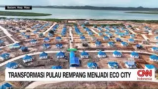 Transformasi Pulau Rempang Menjadi Eco City