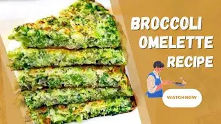Broccoli omelette | Broccoli + Eggs | Broccoli Cheese Omelette Recipe