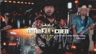 Adan Cuen - Entre m&aacute;s te miro m&aacute;s te quiero [ Video Letra ] MusiCanal