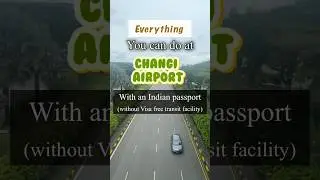 Everything You Can Do at Changi Airport | Indian Passport Guide 🇮🇳✈️ #shorts