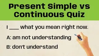Present Simple vs Present Continuous | 30-Question English Quiz