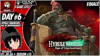 Lets Play Nights: Hyrule Warriors: Age of Imprisonment (Switch 2) - Day 6 (Game 293) - FINALE