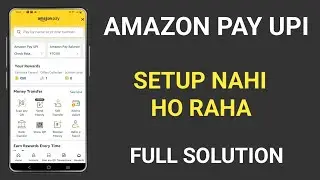 Amazon pay upi setup nahi ho raha hai.