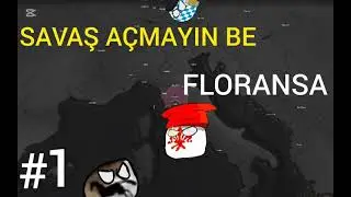 Bİ SALIN BENİ!Age Of History 2: Floransa. B&ouml;l&uuml;m 1