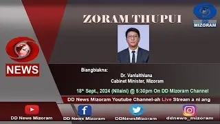 ZORAM THUPUI : Biangbiakna - Dr. Vanlalthlana, Cabinet Minister, Mizoram