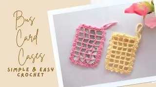 (Mesh Stitch) Crochet Bus/Metro Card Case V2 &bull; Easy Crochet