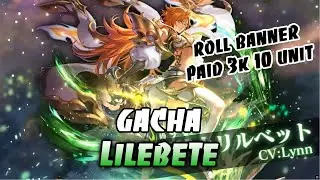Gacha Lilebete v&agrave; Roll Banner Paid 10 Unit | Last Cloudia