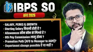 IBPS SO AFO 2026 SALARY, PERKS & GROWTH by Akash sir