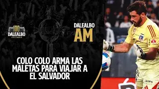⚪⚫📺 DaleAlbo AM | COLO COLO prepara el viaje a El Salvador para la nueva 
