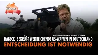 Habeck  begr&uuml;&szlig;t Stationierung von weitreichenden US-Waffen in Deutschland