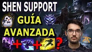 SHEN SUPPORT S9 | (Gu&iacute;a AVANZADA) | (Build ACTUALIZADA) | DOMINA A SHEN en MENOS de 15 MINUTOS!!