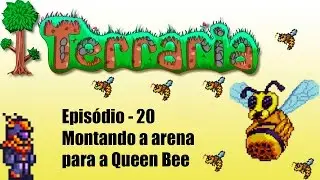 Epis&oacute;dio - 20  Montando a arena da Queen Bee