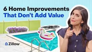 6 Improvements That Don't Add Value to Your Home | Learn with Zillow