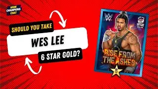 Should I take Wes Lee Six Star Gold | Free to Play Heroes |  WWE Champions Chat