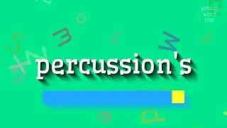ПЕРКУССИЯ - КАК ЭТО ПРОИЗНОШАЕТСЯ? (PERCUSSION'S - HOW TO PRONOUNCE IT?)