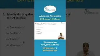 Advanced Anesthesia &ndash; Perioperative Arrhythmias MCQ&rsquo;s by Prof. Ranjith Karthekeyan | RAAONLINE App