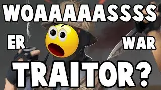 Er war Traitor????? :O|TTT|Ger
