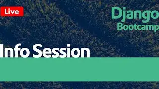 Django Bootcamp - Day 0 - Info Session