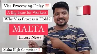 Malta Visa Processing Time Delay ! Visa Process Very slow in High Commison India ! The Truth ! Hindi