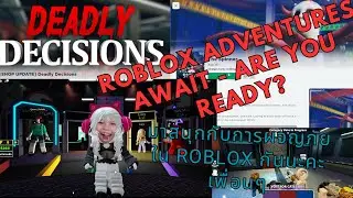 Roblox Adventure: Making Life and Death Choices in Deadly Decisions! and The Spinner.