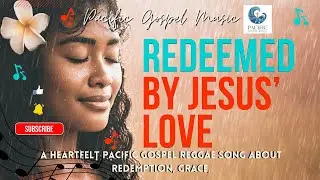 Redeemed by Jesus&rsquo; Blood | Powerful Pacific Gospel Reggae Worship Duet Official Music Video