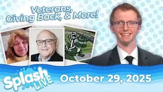 Fundraisers, Foundations, & Honoring Our Veterans! | &ldquo;The Splash Live&rdquo; &ndash; October 29, 2025