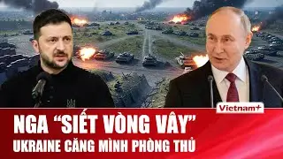Thời sự Quốc tế sáng 30/1: Nga “siết vòng vây” trên toàn mặt trận, Ukraine căng mình phòng thủ