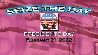 SEIZE THE DAY: Presidents Day - Applause Break