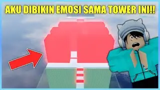 AKU DIBIKIN EMOSI SAMA TOWER INI!! - Roblox Indonesia