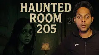 I Entered Haunted Room 205&hellip; and Something Was Waiting Inside