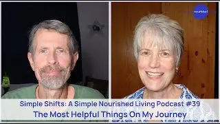 The Most Helpful Things On My Journey | Simple Shifts Podcast 039