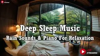 Relaxing Piano Music & Rain Sounds in Warm Bedroom for Sleeping, Study, Calming - Deep Sleep Music