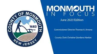 Monmouth in Focus - June 2023 Edition: County Clerk Christine Giordano Hanlon