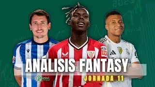 AN&Aacute;LISIS Y PREDICCI&Oacute;N FANTASY DE LA JORNADA 11 | ONCES PROBABLES | RECOMENDACIONES