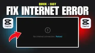 FIX Capcut No Internet Connection Error | Internet Not Working In Capcut