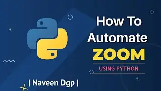How to automate zoom using python | Tamil | NaveenDgp |