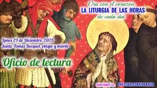 OFICIO DE LECTURA - LUNES 29 DE DICIEMBRE, 2025 -SANTO TOMAS BECQUET - II SEMANA DEL T.  NAVIDAD