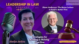 22 Steve Anderson: The Bezos Letters to Build a Better Firm with Steve Anderson