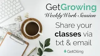 Text + Email Classes for YL | GetGrowing Weekly Work Session