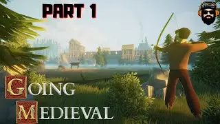 GOING MEDIEVAL Demo Gameplay - Part 1 (no commentary)
