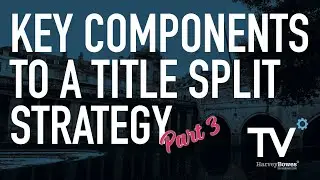 Using a Title Split in Property Investment - Part 3