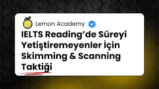 IELTS Reading’de Süreyi Yetiştiremeyenler İçin Skimming & Scanning Taktiği