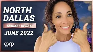 North Dallas Housing Market Update JUNE 2022 - Frisco, Prosper, and Celina Texas