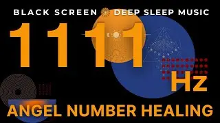 Just Listen!1111 Hz Angel Number Healing, Connect with the Universe - Receive guide from Universe