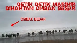 VIDEO AMATIR DETIK DETIK UPACARA PEMBARETAN MARINIR DITERJANG OMBAK BESAR PANTAI SELATAN