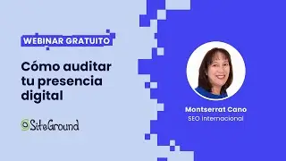 Cómo auditar tu presencia digital | Webinar