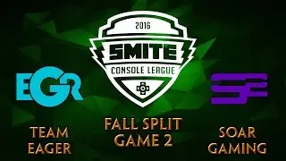 SMITE Console League NA Fall Split Week 4 - Team Eager vs. SoaR Gaming (Game 2)