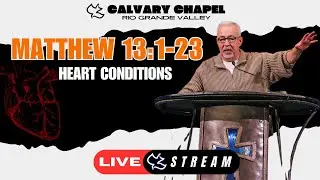 CCRGV Livestream: Matthew 13:1-23 - Heart Conditions (1st Service)