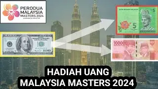 DOLLAR,, Rincian Hadiah Uang Malaysia Masters 2024,, dikonversi ke Ringgit dan Rupiah