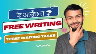 Free Writing | K aauxa ta Free Writing ma ? | Compulsory English | NEB |  #elopeeth